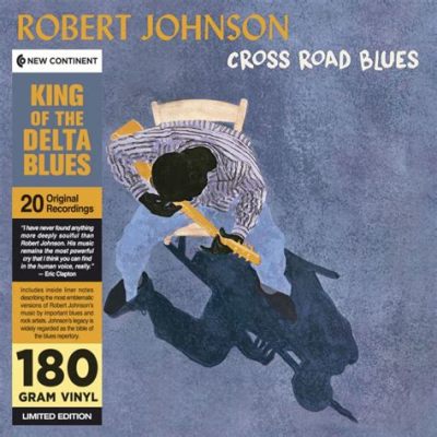  Cross Road Blues - Eine hypnotische Reise durch den Delta-Blues